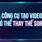 Bật mí 3 công cụ tạo video AI thay thế Sora tốt nhất hiện nay